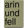 Arin und Fell door Horst E. Heine