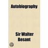 Autobiography door Sir Walter Besant