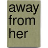 Away From Her door Frederic P. Miller