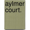 Aylmer Court. door Henley Arden