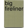 Big Fireliner by Ivo Ernst