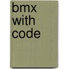 Bmx With Code door Aaron Carr