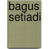 Bagus Setiadi by Jesse Russell