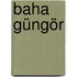 Baha Güngör