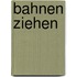 Bahnen ziehen