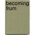Becoming Frum
