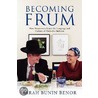 Becoming Frum door Sarah Benor