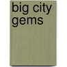 Big City Gems by Marvin Goldman
