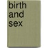 Birth and Sex