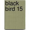 Black Bird 15 by Kanoko Sakurakouji