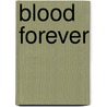 Blood Forever door Mari Mancusi