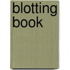 Blotting Book door Edward Frederic Benson