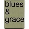 Blues & Grace by Mike Scott King