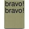 Bravo! Bravo! by Ole Könnecke