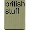 British Stuff door Kamila Kasperowicz