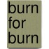 Burn for Burn