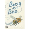 Busy as a Bee by Gail Blasser Riley