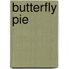 Butterfly Pie by Jeanne Willis