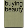 Buying Beauty door Wen Wen