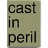 Cast in Peril