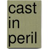 Cast in Peril door Michelle Sagara