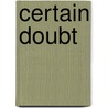 Certain Doubt door Michael Fincham