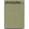 Christofer... door Dietzenschmidt