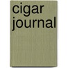 Cigar Journal door Scott A. Rossell