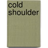 Cold Shoulder door Lynda Laplante