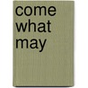 Come What May door Rebecca Grant