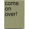 Come on Over! door Dieter K. Buse