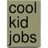 Cool Kid Jobs