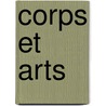 Corps Et Arts door Not Available