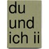 Du Und Ich Ii