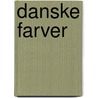 Danske Farver by Thor N. Lange