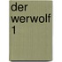 Der Werwolf 1