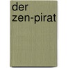 Der Zen-Pirat by Johnny Dee