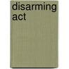 Disarming Act by Jesse Russell