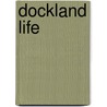 Dockland Life by Alex Werner