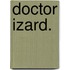 Doctor Izard.