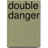 Double Danger by Dee Davis
