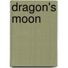 Dragon's Moon door Lucy Monroe