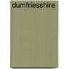 Dumfriesshire door James K. Hewison