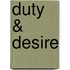 Duty & Desire