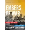 Embers of War door Fredrik Logevall
