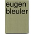 Eugen Bleuler
