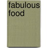 Fabulous Food door Jo Cleland