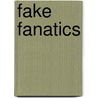 Fake Fanatics door Ann-Marie Rigney