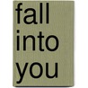 Fall Into You door Roni Loren