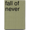Fall of Never door Ronald Malfi